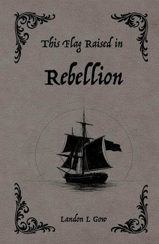 This Flag Raised in Rebellion book cover
